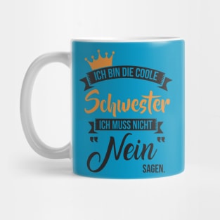 Ich bin die coole schwester (1) Mug